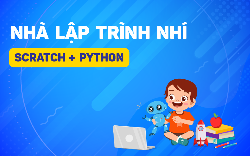 Lập trình Scratch + Python giúp Trẻ tự lập trình các Game trí tuệ thông qua khối lệnh cơ bản