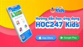 Hướng dẫn học ứng dụng HOC247 Kids trên iOS/Android