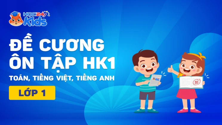 Đề cương ôn tập cuối HK1 lớp 1 năm học 2022-2023