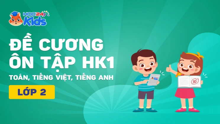 Đề cương ôn tập cuối HK1 lớp 2 năm học 2022-2023