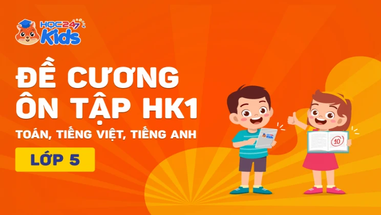 Đề cương ôn tập cuối HK1 lớp 5 năm học 2022-2023