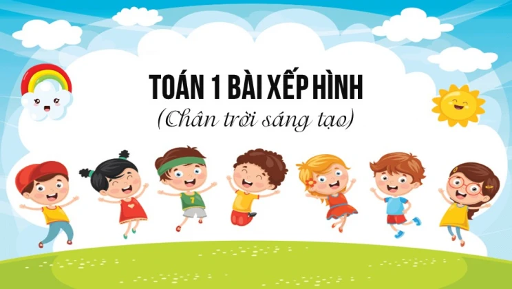 Giải Toán lớp 1 bài Xếp hình SGK Chân trời sáng tạo