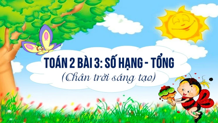 Giải Toán lớp 2 Bài 3: Số hạng - Tổng SGK Chân trời sáng tạo