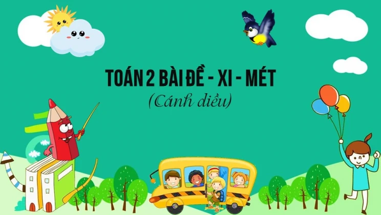 Giải Toán lớp 2 Bài 4: Đề-xi-mét SGK Cánh diều