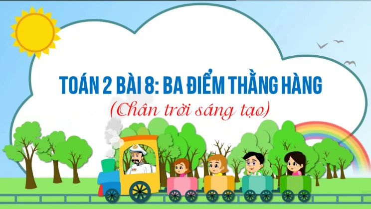 Giải Toán lớp 2 Bài 8: Ba điểm thằng hàng SGK Chân trời sáng tạo tập 1