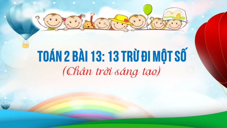 Giải Toán lớp 2 Bài 13: 13 trừ đi một số SGK Chân trời sáng tạo tập 1