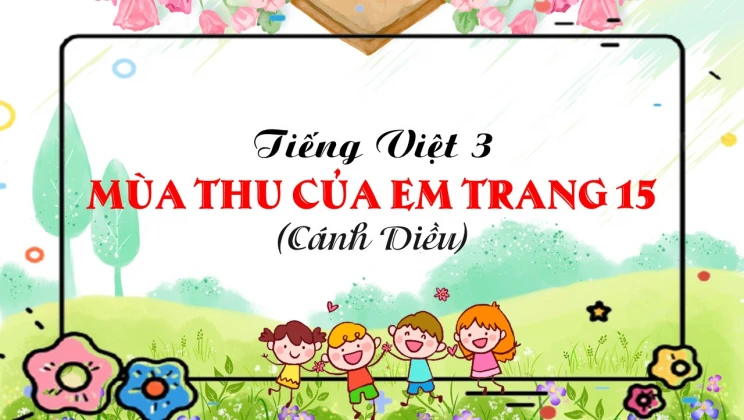 Mùa thu của em trang 15 SGK Tiếng Việt 3 tập 1 Cánh diều