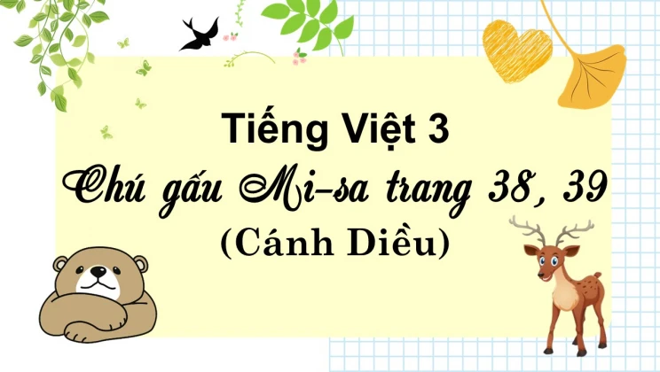 Chú gấu Mi-sa trang 38, 39 SGK Tiếng Việt 3 tập 1 Cánh diều