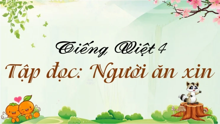 Tập đọc: Người ăn xin Tiếng Việt 4 tập 1