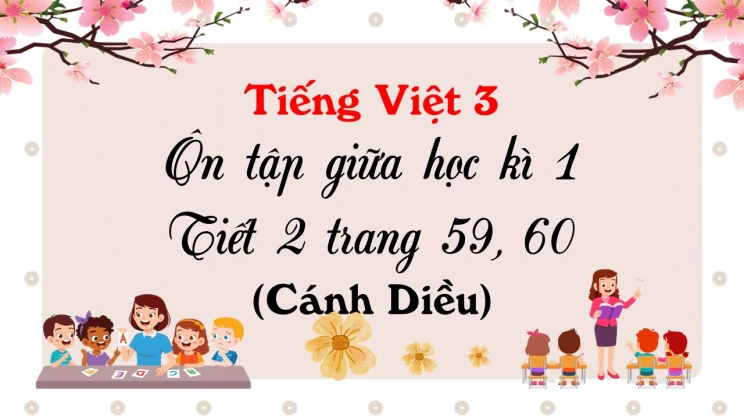 Ôn tập giữa học kì I - Tiết 3 trang 61 SGK Tiếng Việt 3 tập 1 Cánh diều