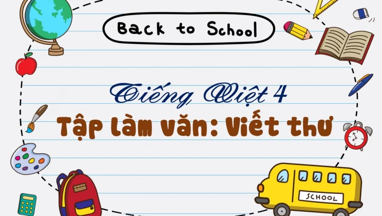 Tập làm văn: Viết thư Tiếng Việt 4 tập 1