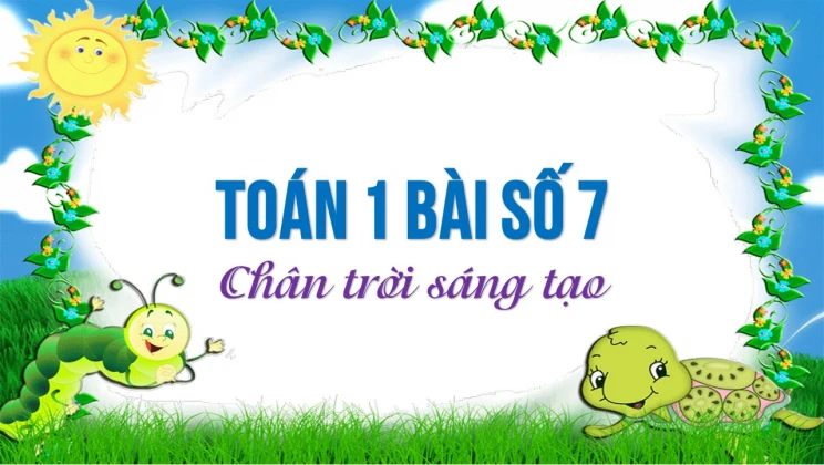 Giải Toán lớp 1 bài Số 7 SGK Chân trời sáng tạo