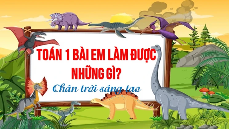 Giải Toán lớp 1 bài Em làm được những gì? SGK Chân trời sáng tạo