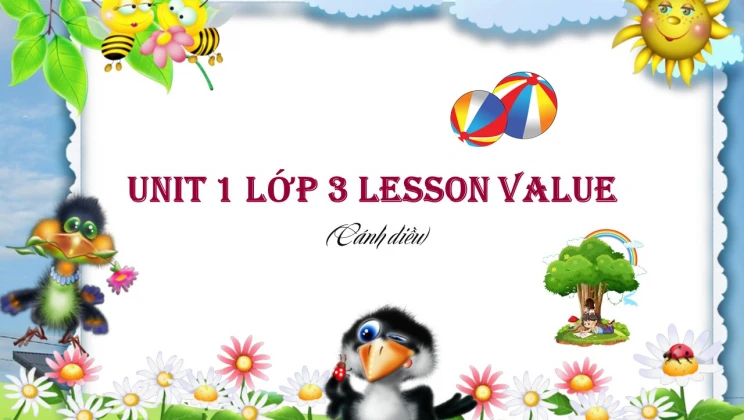 Unit 1 lớp 3 Cánh diều Value