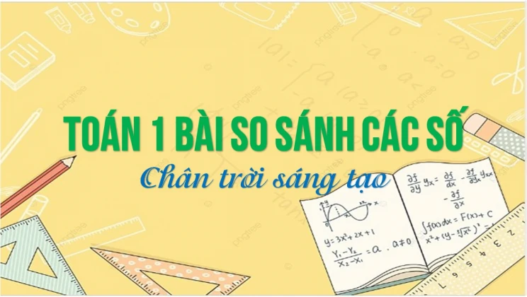 Giải Toán lớp 1 bài So sánh các số SGK Chân trời sáng tạo