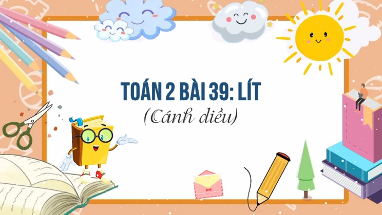 Giải Toán lớp 2 Bài 39: Lít SGK Cánh diều tập 1