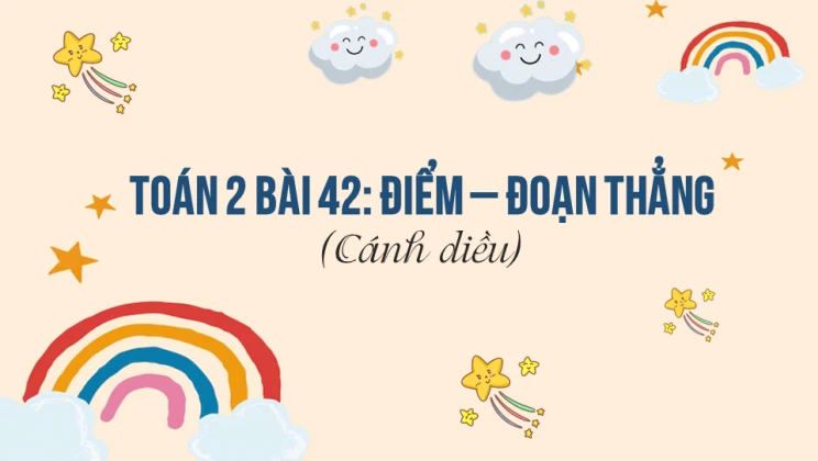 Giải Toán lớp 2 Bài 42: Điểm – Đoạn thẳng SGK Cánh diều tập 1