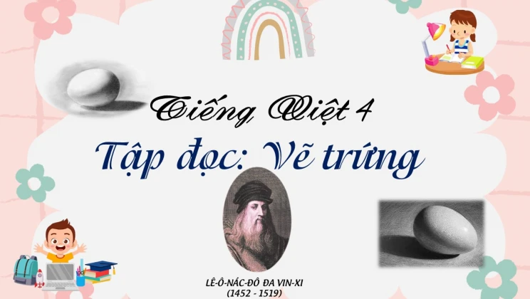 Tập đọc: Vẽ trứng Tiếng Việt 4 tập 1