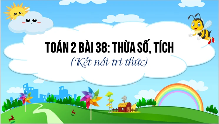 Giải Toán lớp 2 Bài 38: Thừa số, tích SGK Kết nối tri thức tập 2