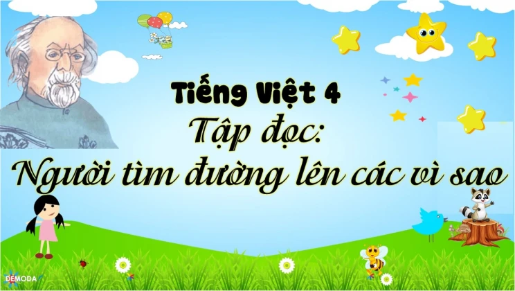 Tập đọc: Người tìm đường lên các vì sao Tiếng Việt 4 tập 1