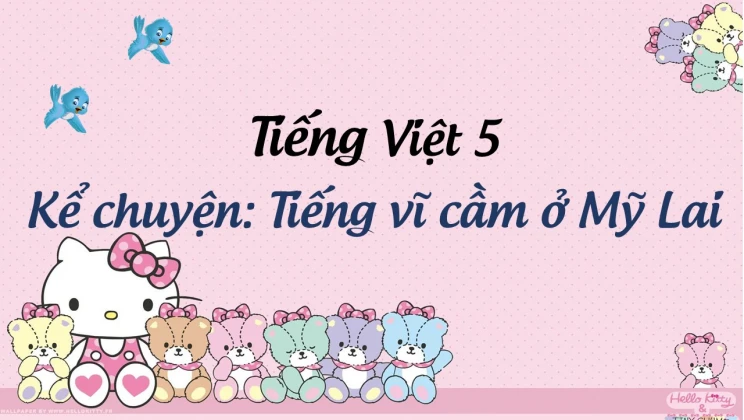 Kể chuyện: Tiếng vĩ cầm ở Mỹ Lai Tiếng Việt 5 tập 1