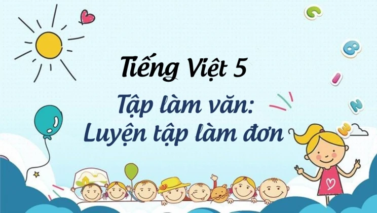 Tập làm văn: Luyện tập làm đơn Tiếng Việt 5 tập 1