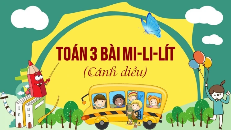 Giải Toán lớp 3 Bài: Mi-li-lít SGK Cánh diều tập 1