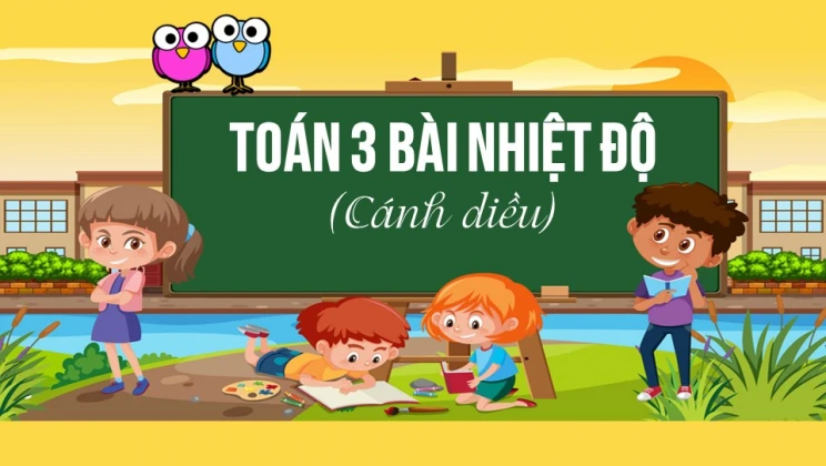 Giải Toán lớp 3 Bài: Nhiệt độ SGK Cánh diều tập 1