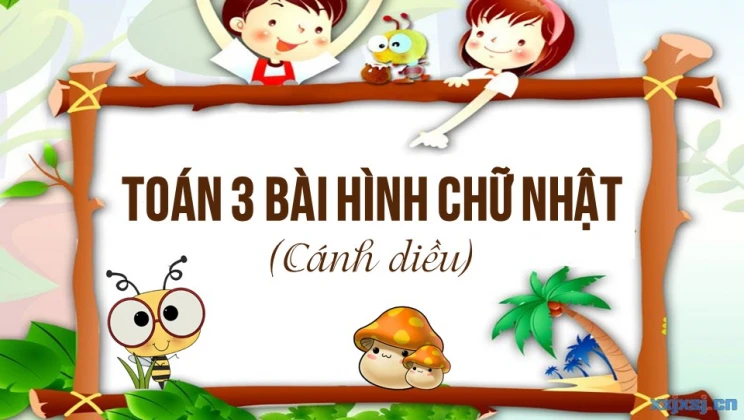 Giải Toán lớp 3 Bài: Hình chữ nhật SGK Cánh diều tập 1