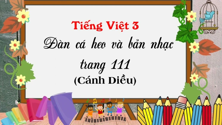 Đàn cá heo và bản nhạc trang 111 SGK Tiếng Việt 3 tập 1 Cánh diều