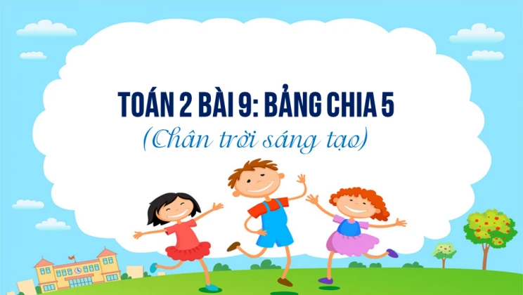 Giải Toán lớp 2 Bài 9: Bảng chia 5 SGK Chân trời sáng tạo tập 2