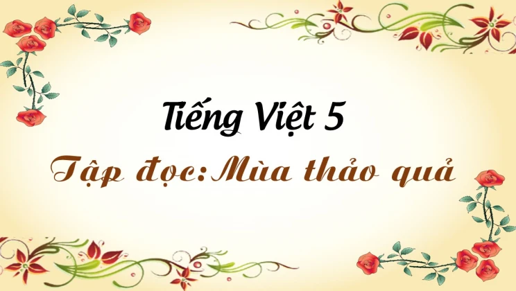 Tập đọc: Mùa thảo quả Tiếng Việt 5 tập 1