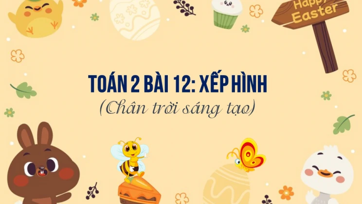 Giải Toán lớp 2 Bài 12: Xếp hình SGK Chân trời sáng tạo tập 2