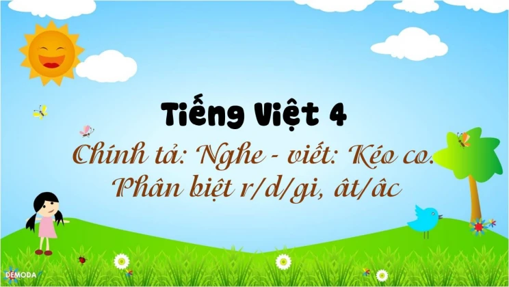 Chính tả: Nghe - viết: Kéo co. Phân biệt r/d/gi, ât/âc Tiếng Việt 4 tập 1