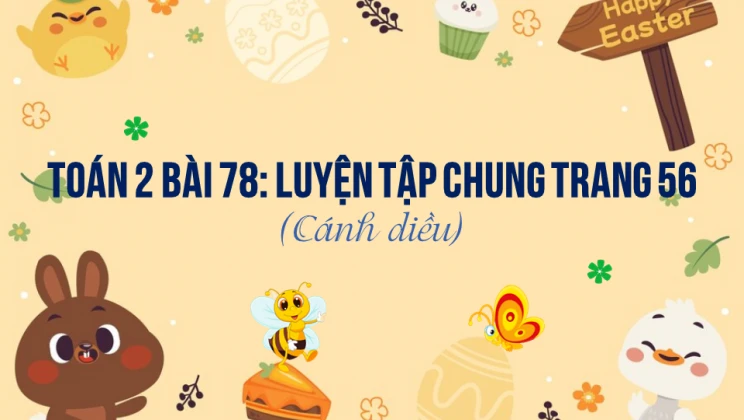 Giải Toán lớp 2 Bài 78: Luyện tập chung trang 56 SGK Cánh diều tập 2