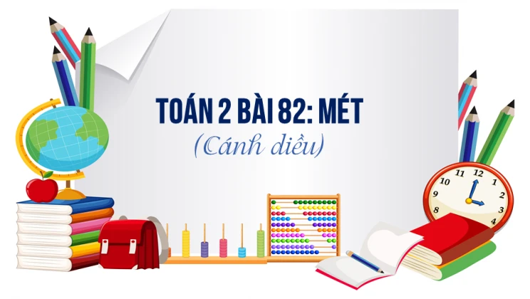 Giải Toán lớp 2 Bài 82: Mét SGK Cánh diều tập 2