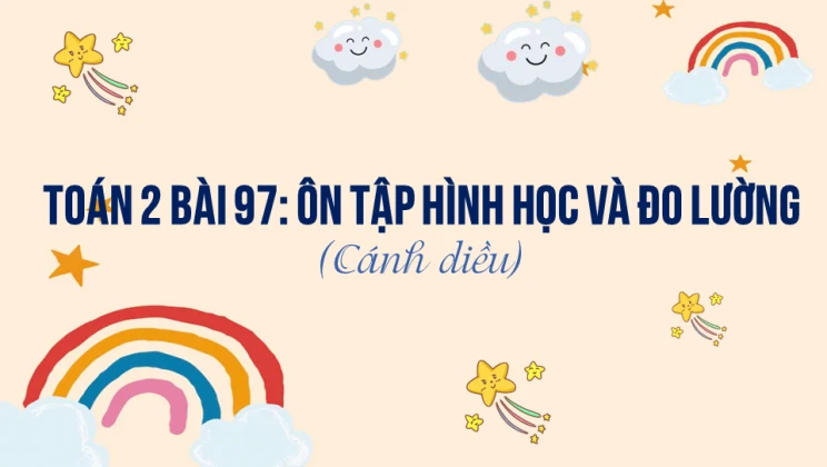 Giải Toán lớp 2 Bài 97: Ôn tập hình học và đo lường SGK Cánh diều tập 2