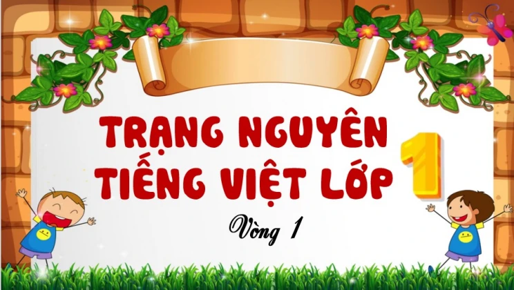 Đề thi Trạng Nguyên Tiếng Việt lớp 1 vòng 1 có đáp án