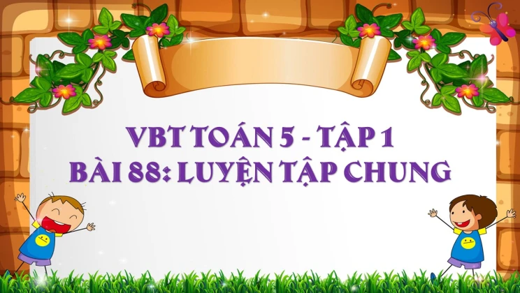 Giải VBT Toán lớp 5 Bài 88: Luyện tập chung tập 1