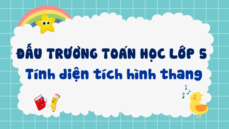 Đấu trường toán học lớp 5 - Tính diện tích hình thang