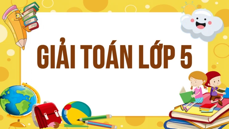 Giải Toán lớp 5