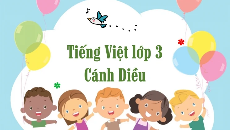 Tiếng Việt lớp 3 Cánh Diều