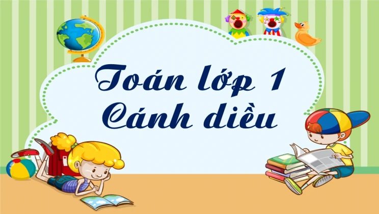 Toán lớp 1 Cánh Diều