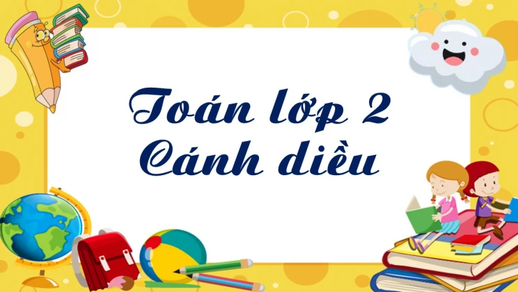 Toán lớp 2 Cánh Diều