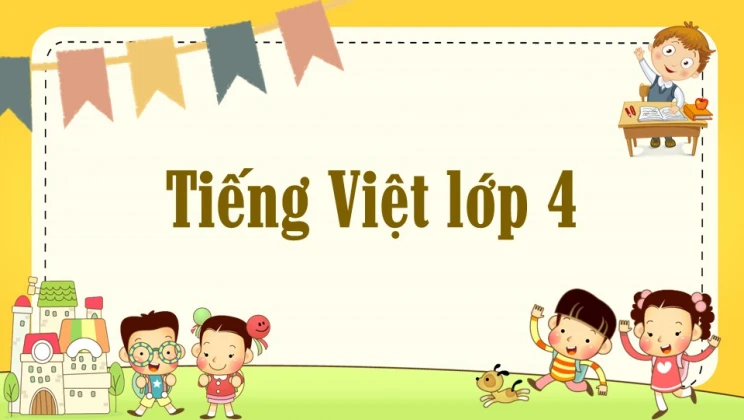 Tiếng Việt lớp 4