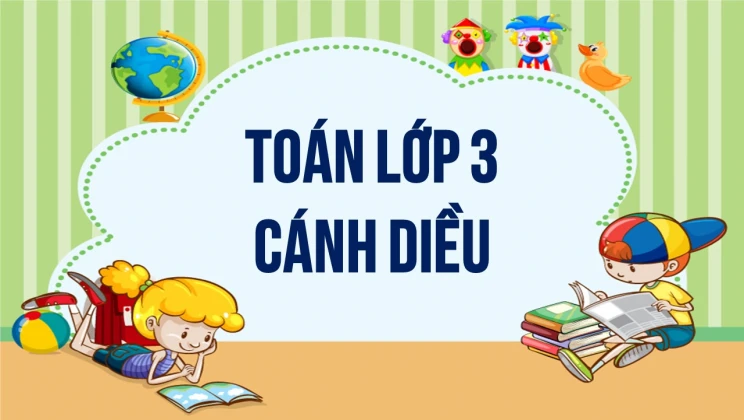 Toán lớp 3 Cánh Diều