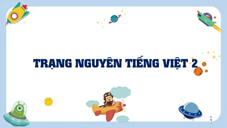 Trạng nguyên Tiếng Việt 2