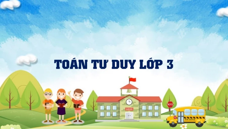 Toán tư duy lớp 3