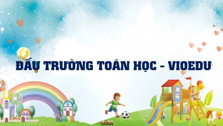 Đấu trường toán học - VioEdu