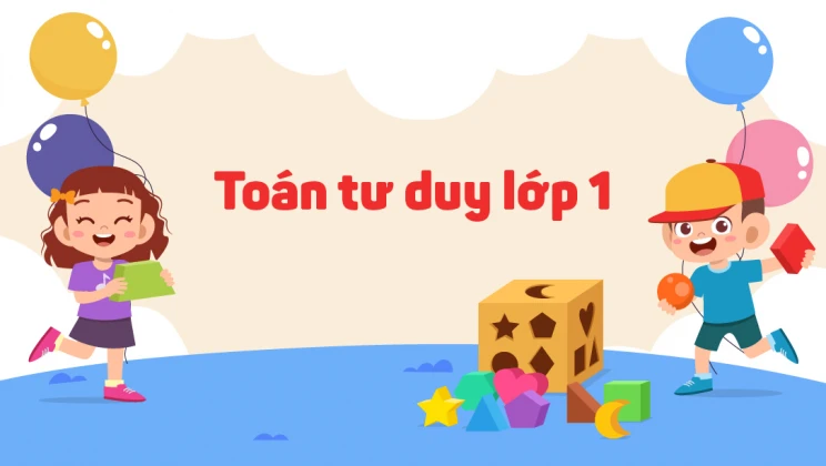 Toán tư duy lớp 1